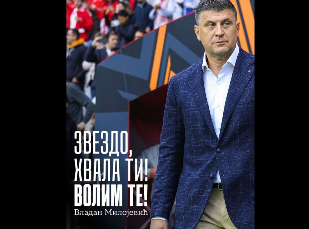 Vladan Milojević: Zvezdo, hvala ti, volim te